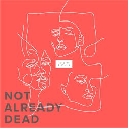 Cover of Not Already Dead