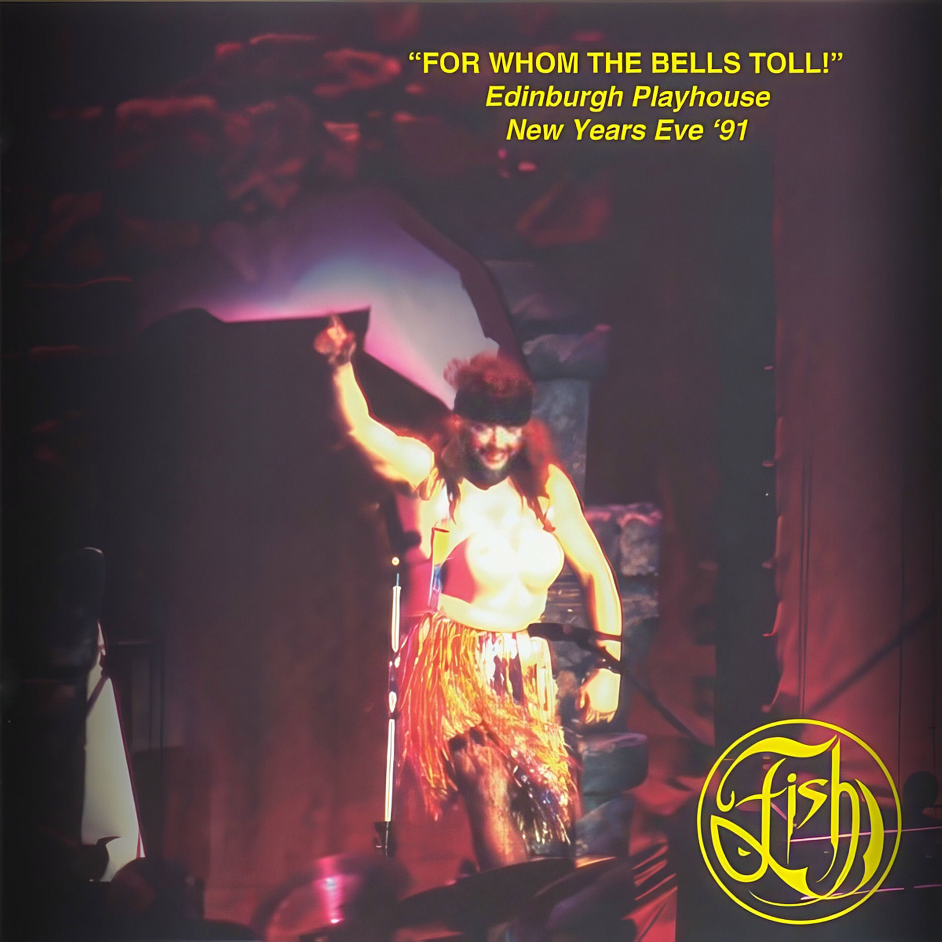 Album cover of For Whom The Bells Toll! (Edinburgh Playhouse New Year's Eve 1991) (live)