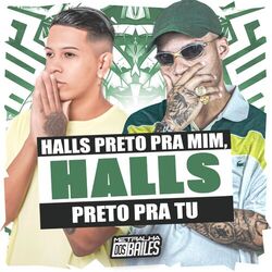 Cover of Halls Preto pra Mim, Halls Preto pra Tu