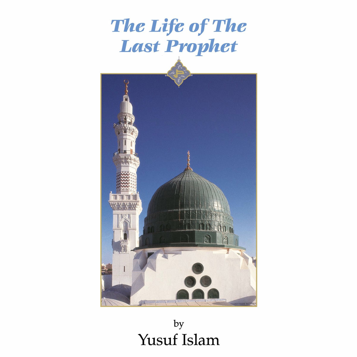 Album cover of The Life of the Last Prophet