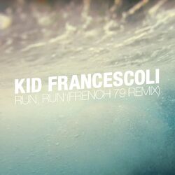 Cover of Run, Run (French 79 Remix)