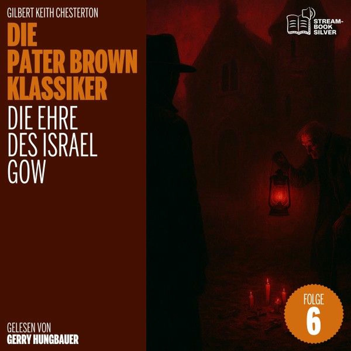 Album cover of Die Ehre des Israel Gow (Die Pater Brown Klassiker, Folge 6)