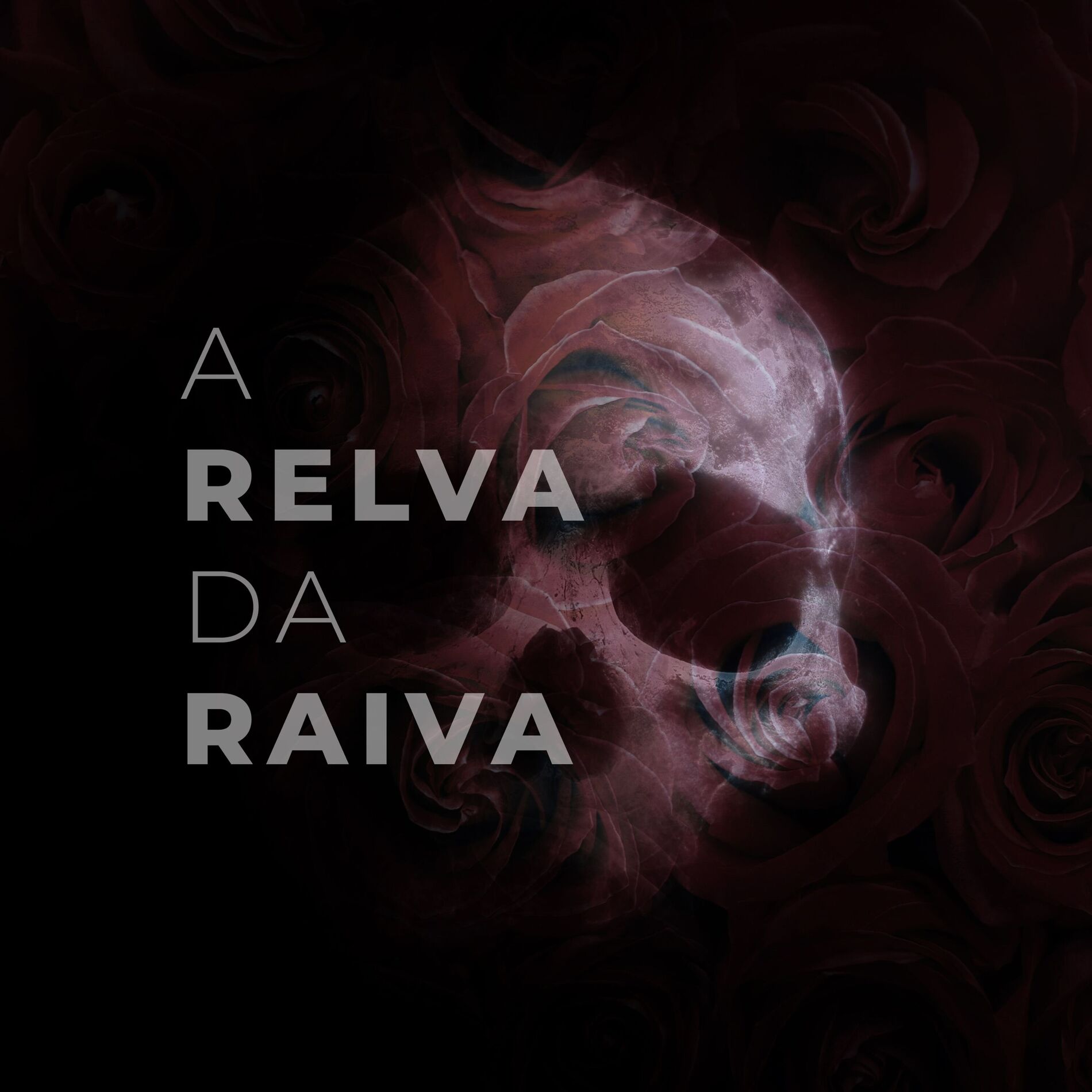Album cover of A Relva da Raiva