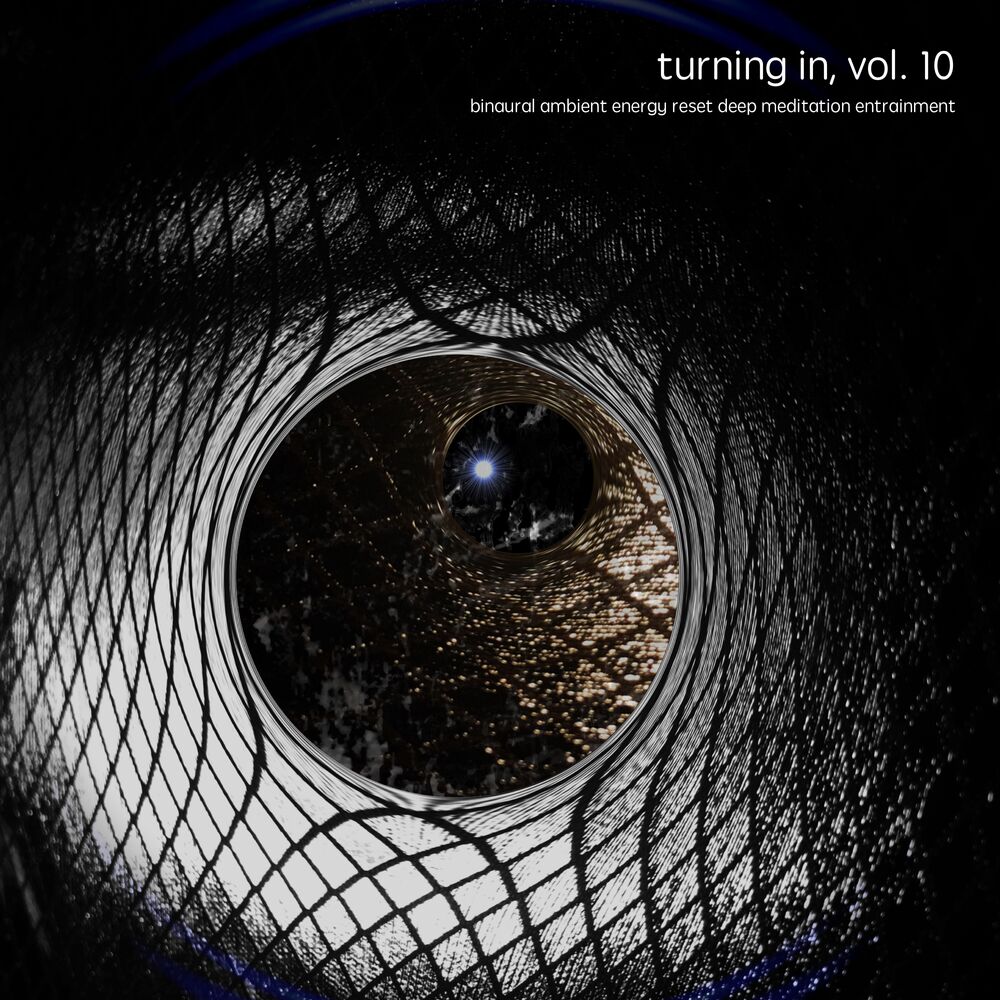 Picture of Turning In, Vol. 10 (Binaural Ambient Energy Reset Deep Meditation Entrainment)