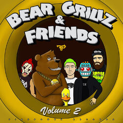 Cover of Bear Grillz & Friends Volume 2
