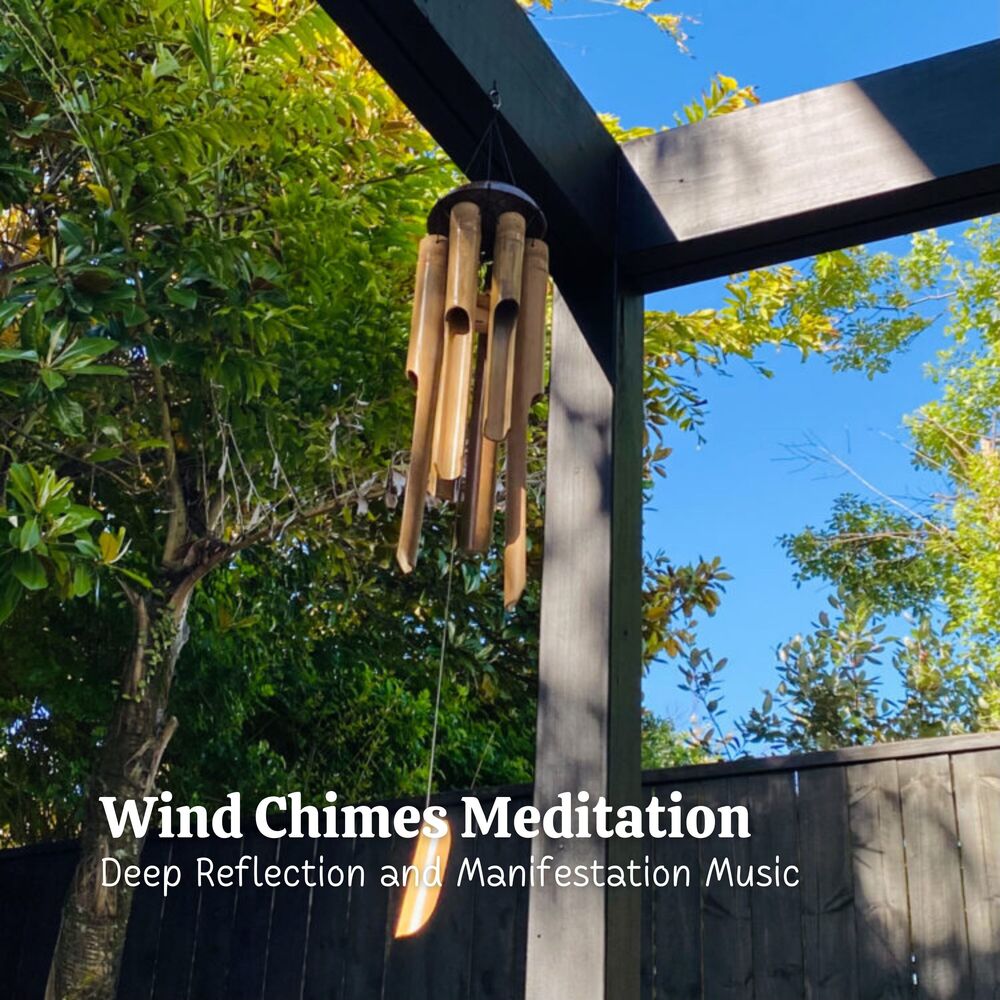 Picture of Wind Chimes Meditation: Deep Reflection and Manifestation Music