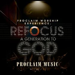 Proclaim Worship Experience (Refocus a Generation to God) [Live]