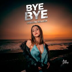Cover of Bye Bye (Versión Balada)
