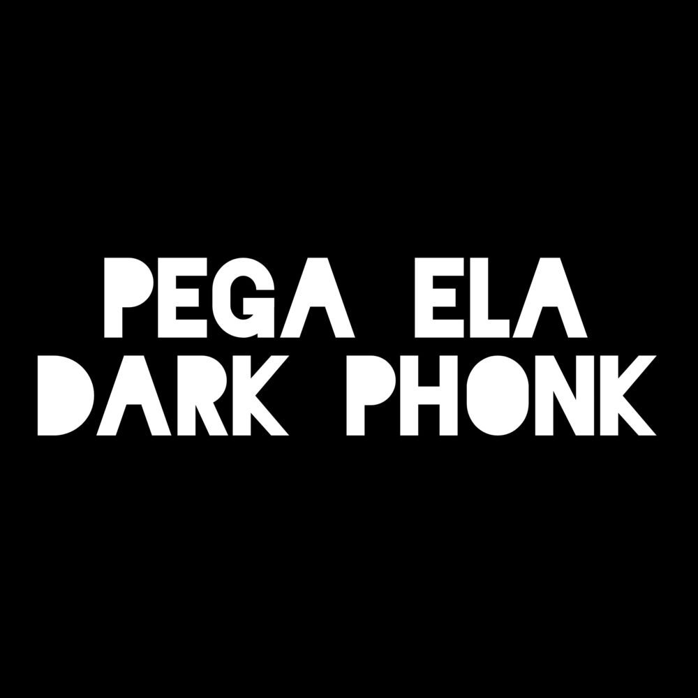 Picture of Pega Ela - Dark Phonk (Slowed + Reverb)