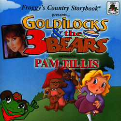 Cover of Froggy's Country Storybook presents Goldilocks and the Three Bears narrated by Pam Tillis