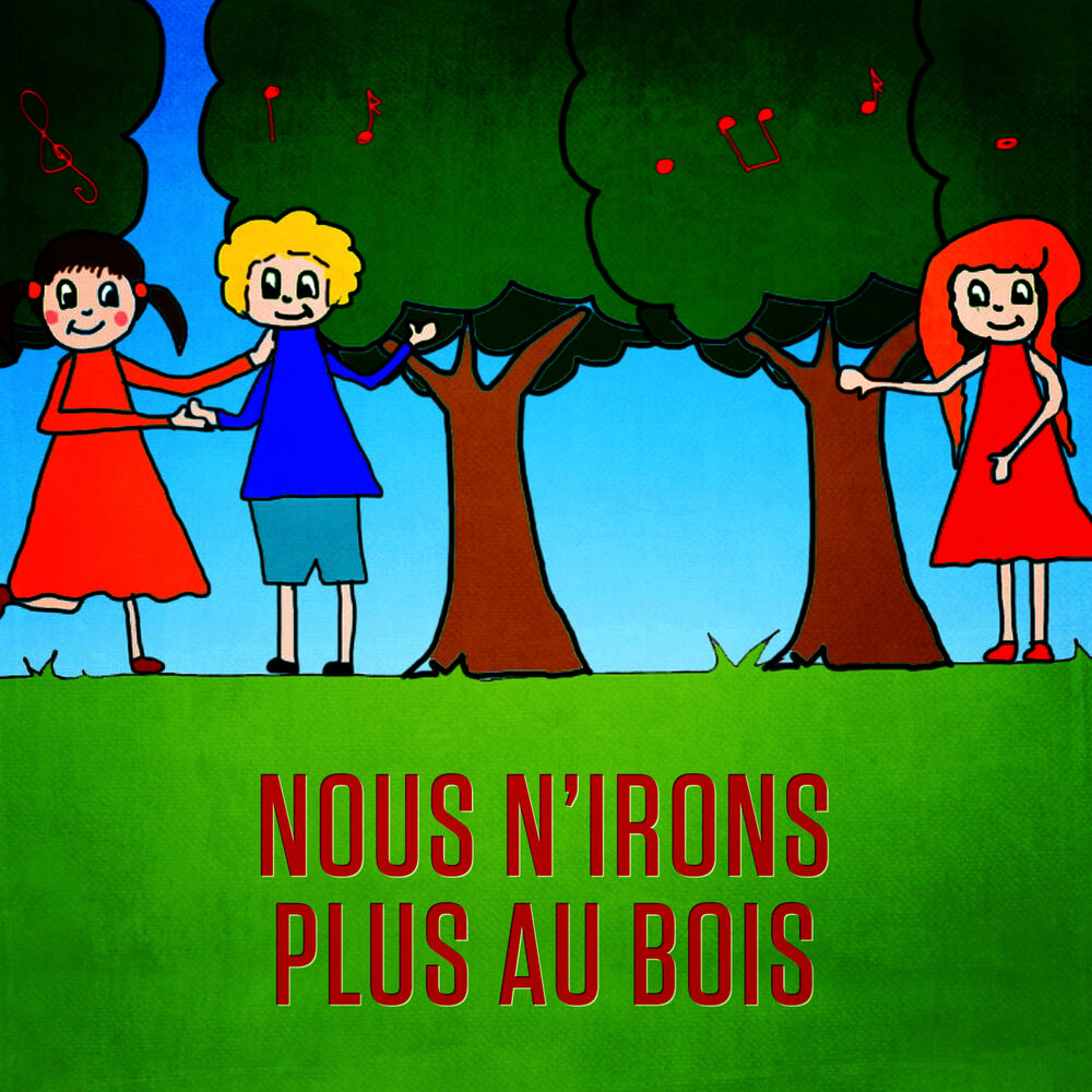 Picture of Nous n'irons plus au bois - Single