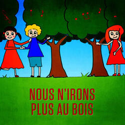 Cover of Nous n'irons plus au bois - Single