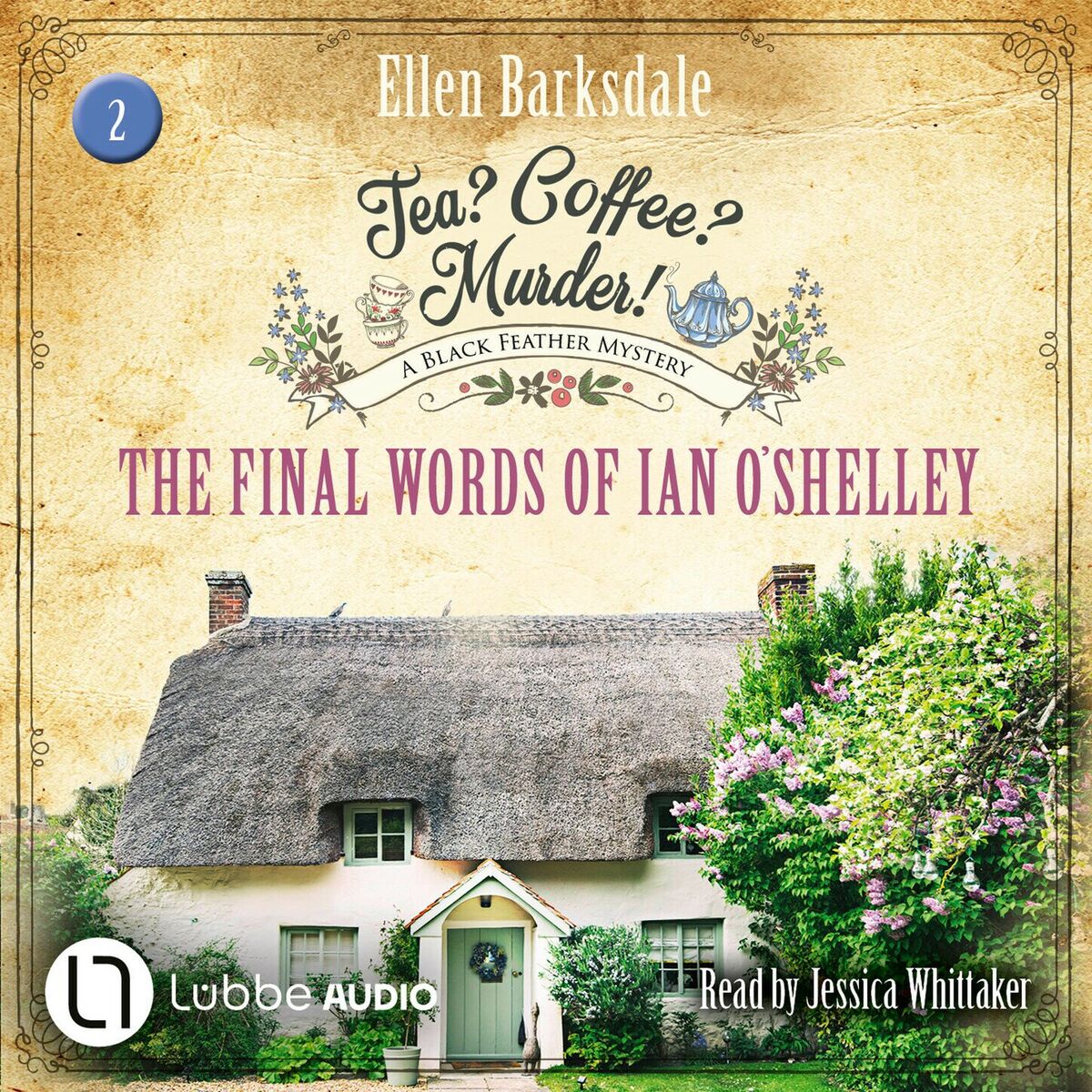 Album cover of Chapter 1 - The Final Words of Ian O'Shelley - Tea? Coffee? Murder!, Episode 2