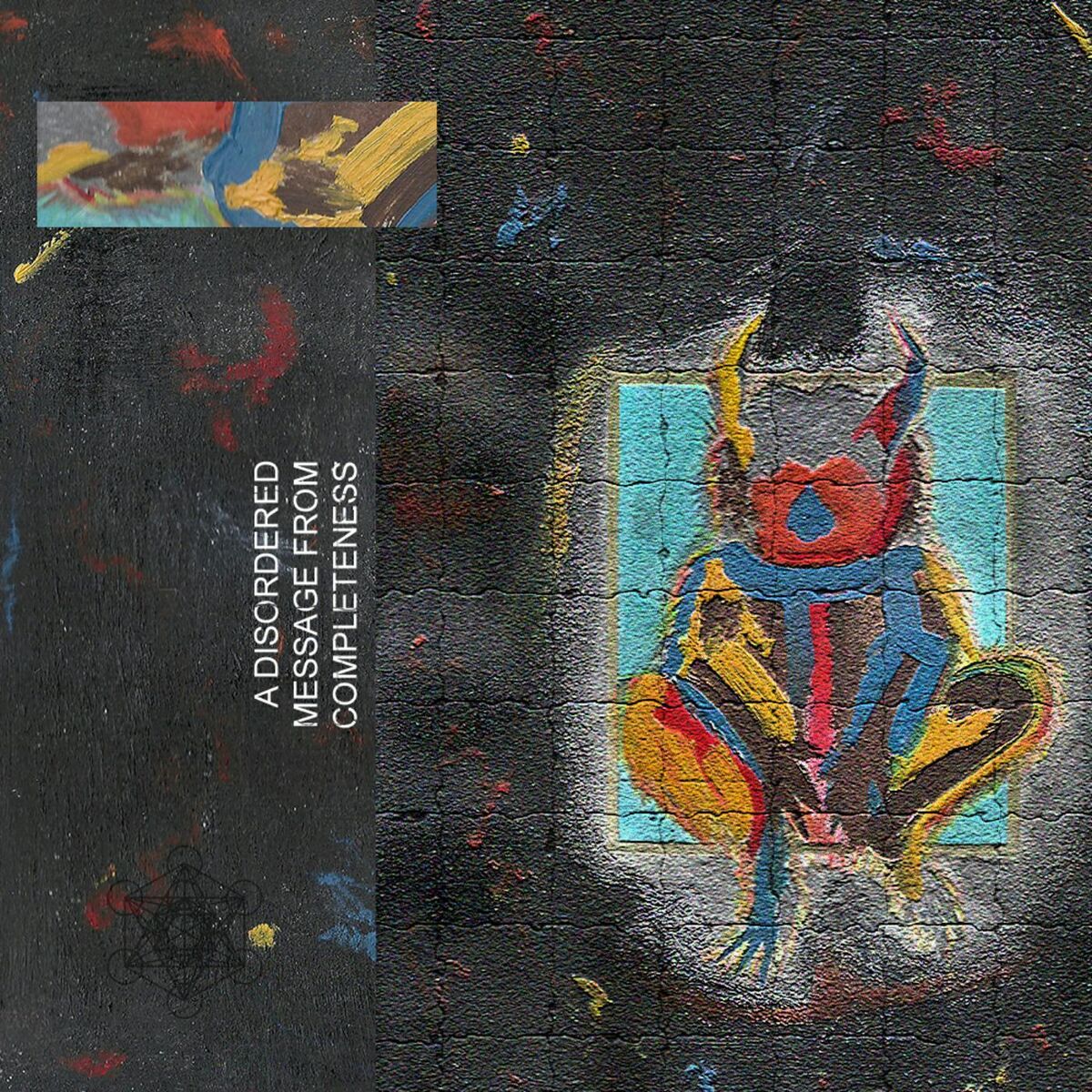 Album cover of A Disordered Message From Completeness