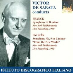 Cover of Franck, C.: Symphony, M. 48 / Dvorak, A.: Symphony No. 9 (New York Philharmonic, De Sabata) (1950)