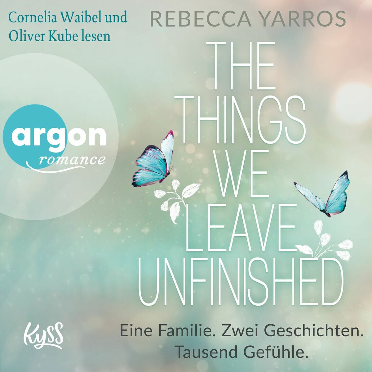 Album cover of The things we leave unfinished - Eine Familie. Zwei Geschichten. Tausend Gefühle. (Ungekürzte Lesung)