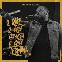 Cover of O Que O Céu Começa O Céu Termina (Ao Vivo)