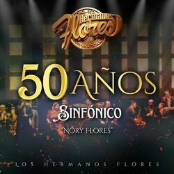 Cover of 50 Años Sinfónico Nory Flores (Sinfónico)