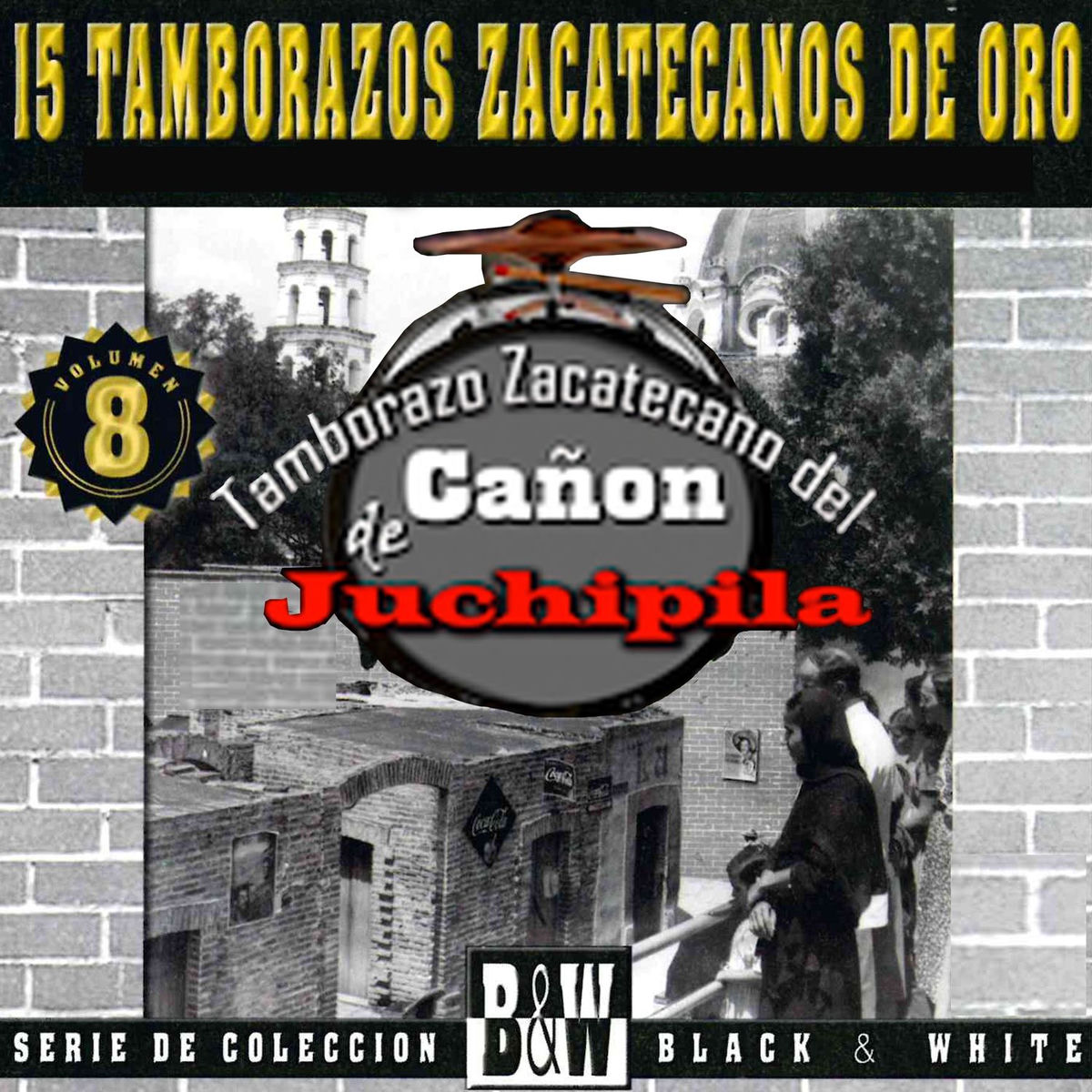 Album cover of 15 Tamborazos Zacatecanos de Oro, Vol. 8