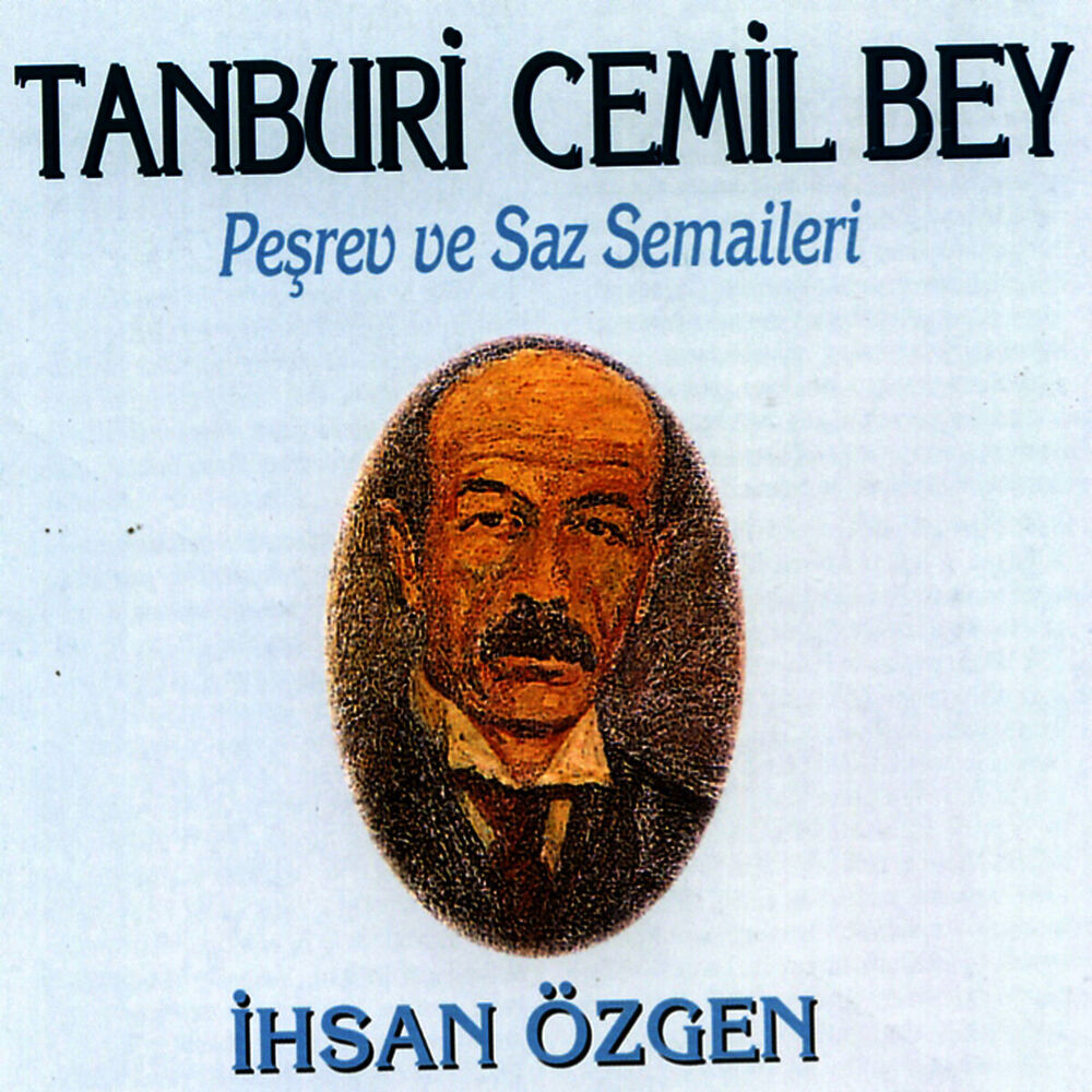 Picture of Tanburi Cemil Bey - Peşrev ve Saz Semaileri