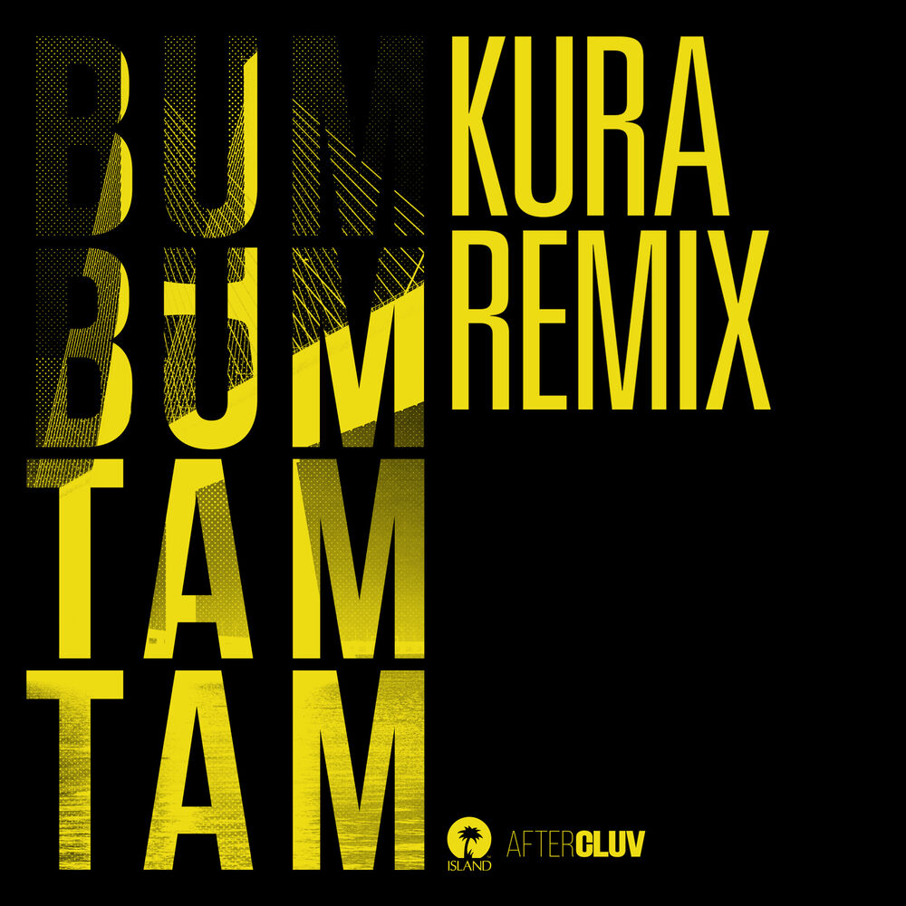 Picture of Bum Bum Tam Tam (Kura Remix)