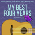 My Best Four Years (Original Soundtrack)