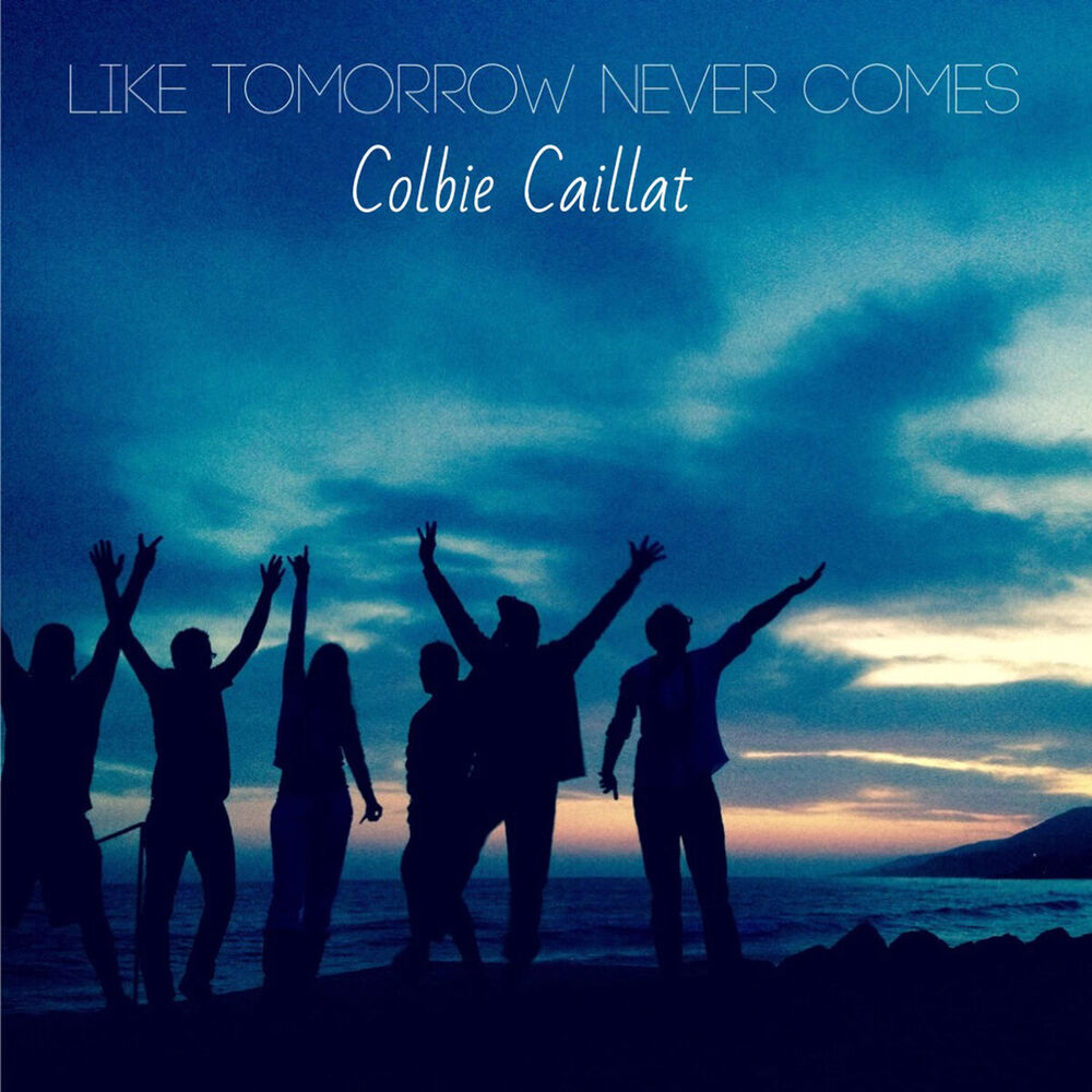 Picture of Like Tomorrow Never Comes