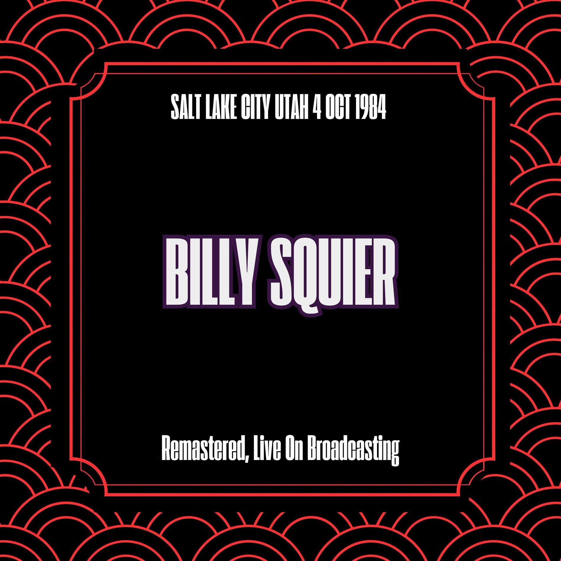 Album cover of Salt Lake City Utah 4 Oct 1984 (Remastered, Live On Broadcasting)