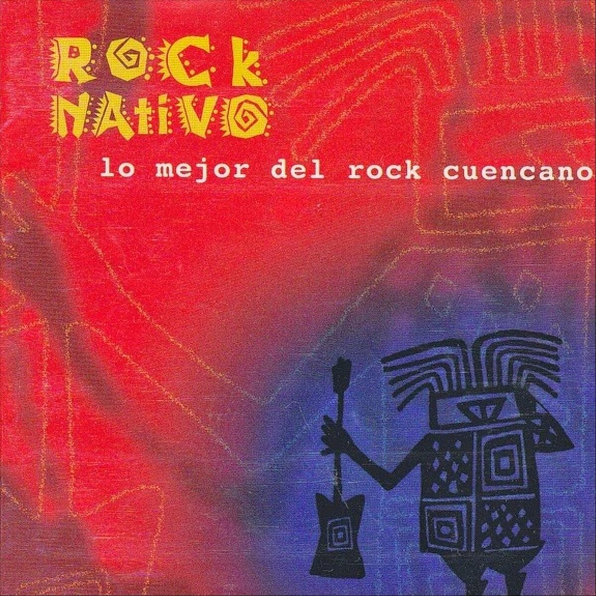 Album cover of Rock Nativo: Lo Mejor del Rock Cuencano
