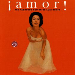 Cover of Amor! Fabulous Guitar Of Luiz Bonfa
