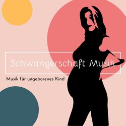 Cover of Schwangerschaft Musik: Musik für ungeborenes Kind