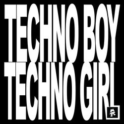TECHNO BOY TECHNO GIRL