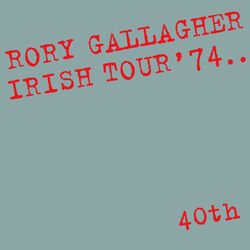 Cover of Irish Tour '74 (Live / 40th Anniversary Edition)