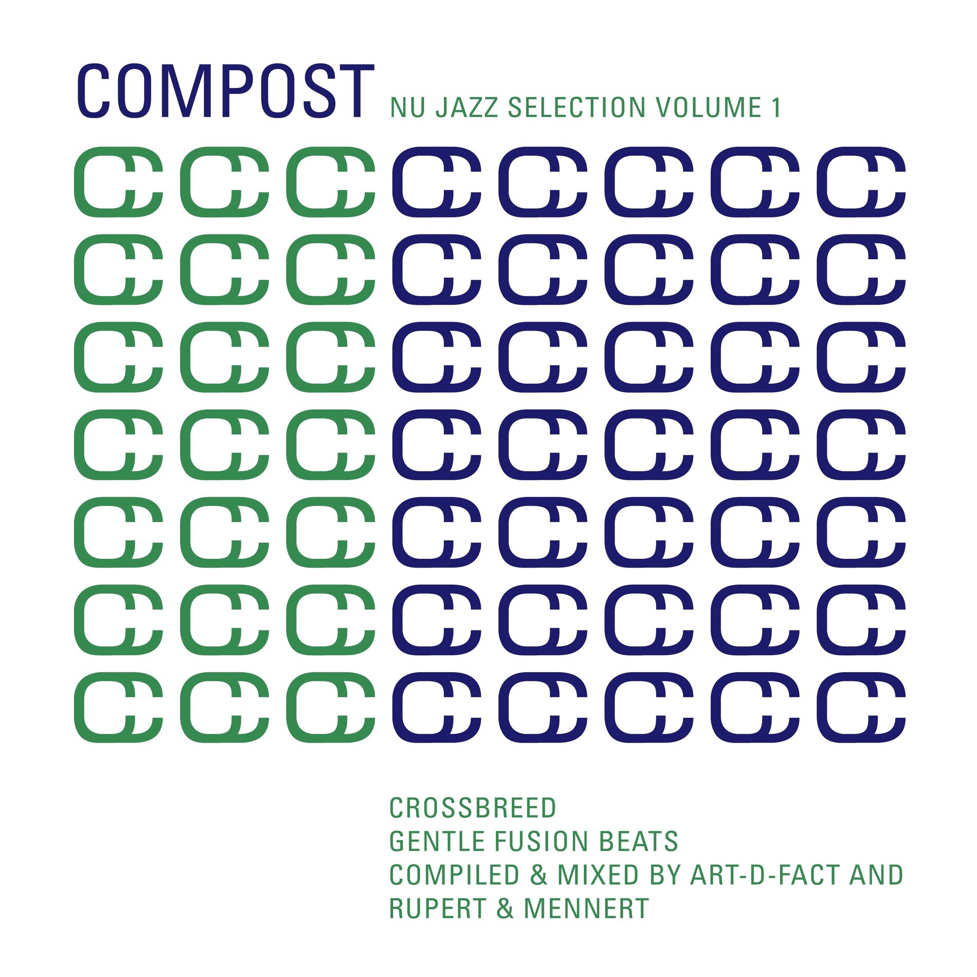 Album cover of Compost Nu Jazz Selection, Vol. 1: Crossbreed - Gentle Fusion Beats (Compiled & Mixed by Art-D-Fact and Rupert & Mennert)