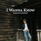 I Wanna Know by Maddox Batson album cover