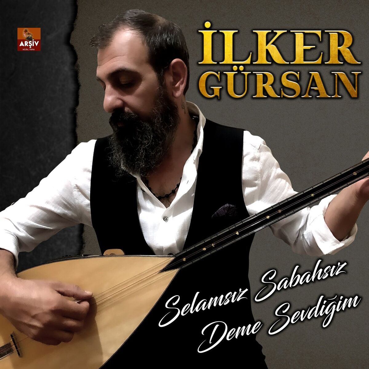 Album cover of Selamsız Sabahsız Deme Sevdiğim