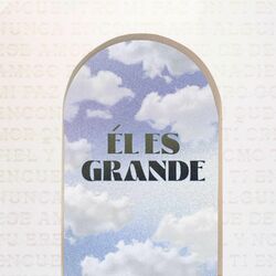 Cover of Él Es Grande