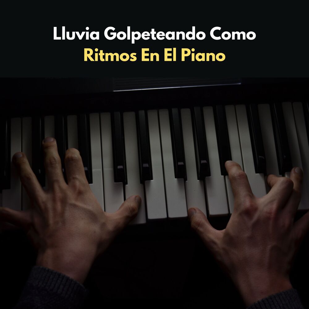 Picture of Lluvia Golpeteando Como Ritmos En El Piano