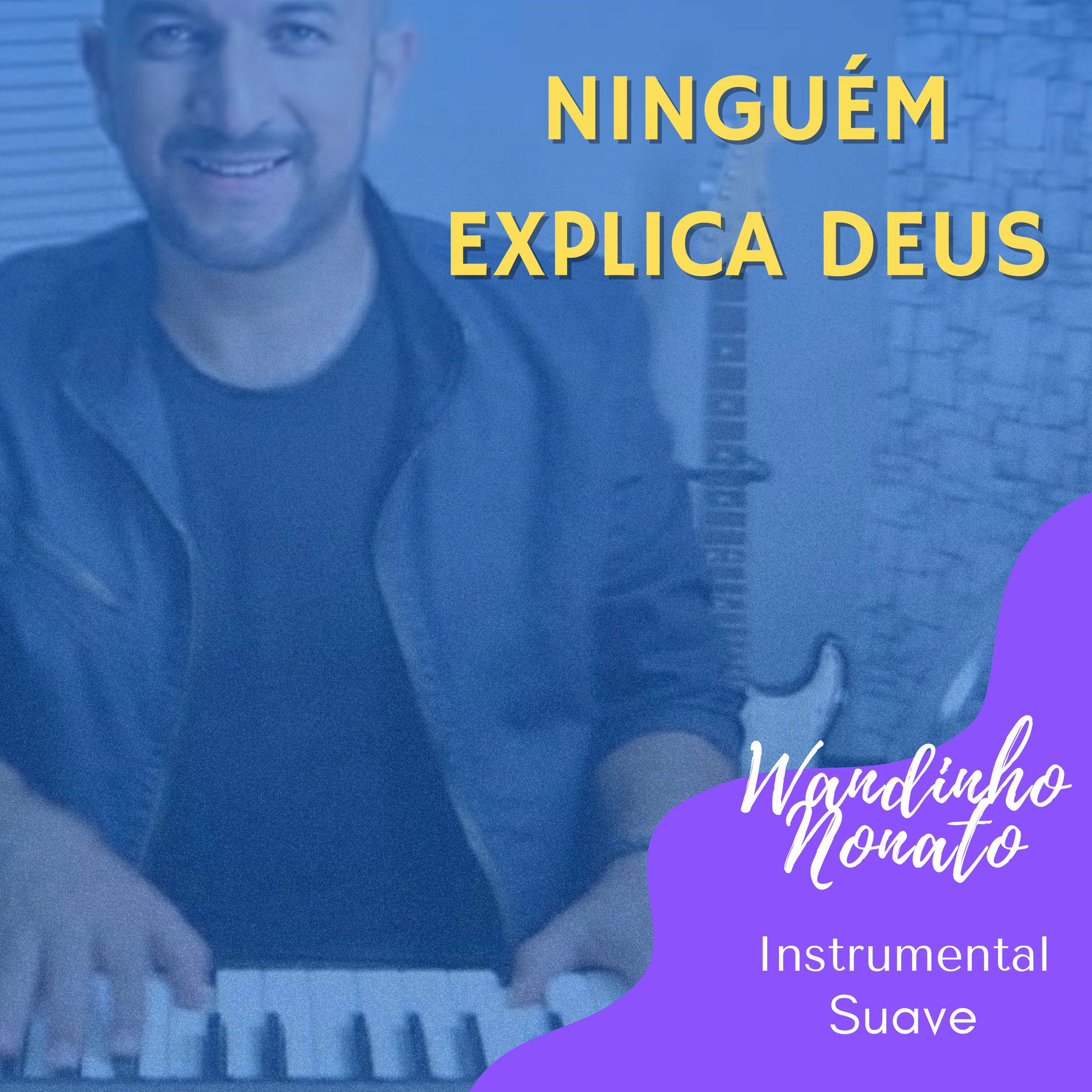 Album cover of Ninguém Explica Deus: Instrumental, Suave