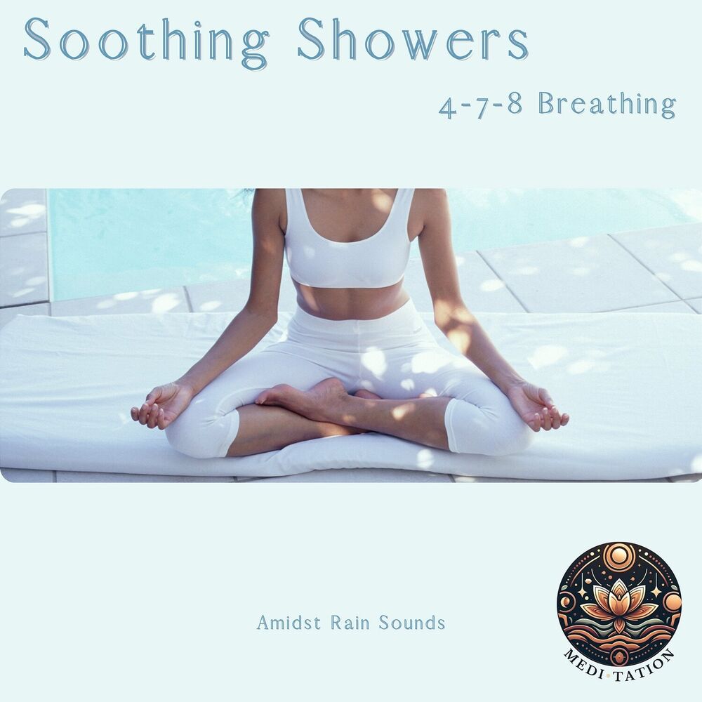 Picture of Soothing Showers: 4-7-8 Breathing Amidst Rain Sounds