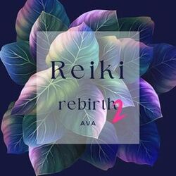 Cover of Reiki Rebirth Vol'2 (Meditation and Relaxing)