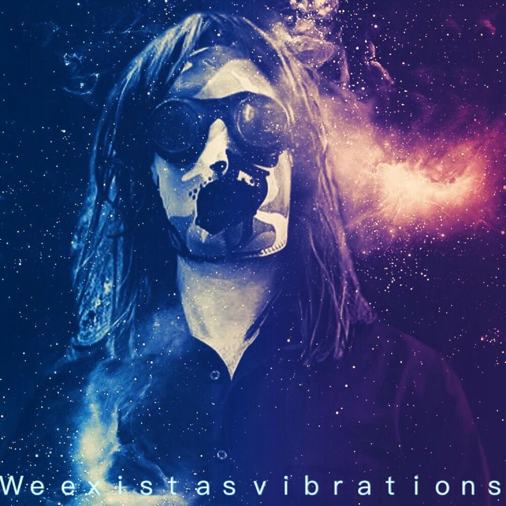 Picture of we exist as vibrations