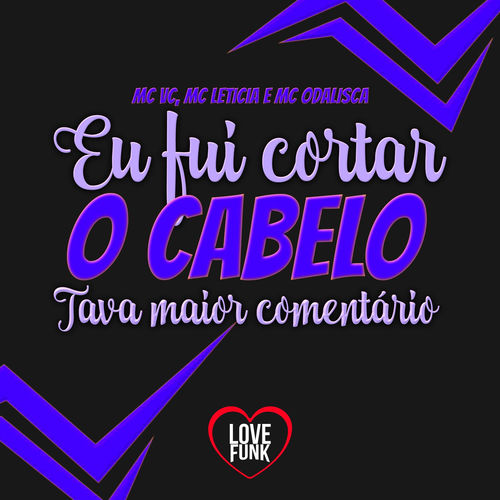 Eu Fui Cortar o Cabelo Tava Maior Comentario