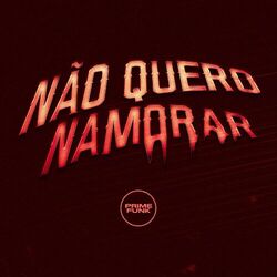 Não quero Namorar