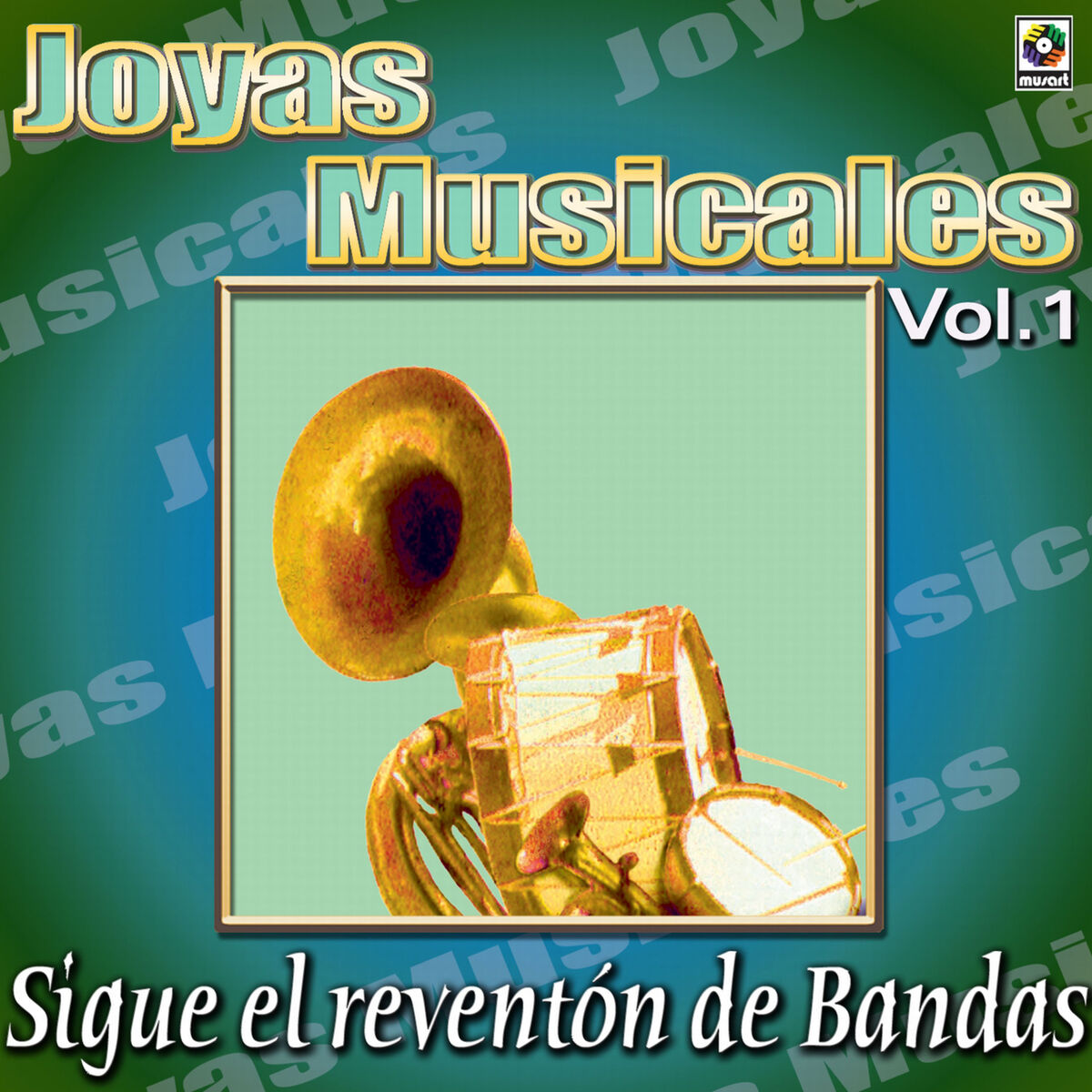 Album cover of Joyas Musicales: Sigue El Reventón De Bandas, Vol. 1