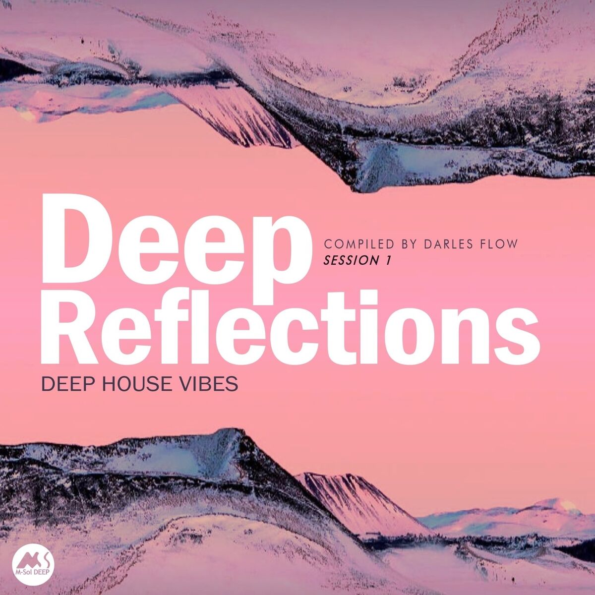 Album cover of Deep Reflections Session 1 (Deep House Vibes)