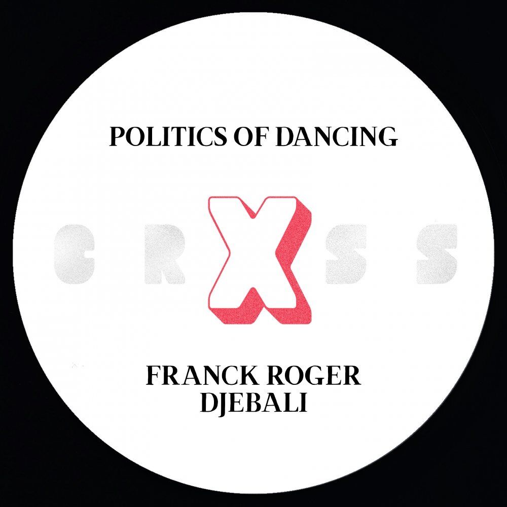 Picture of Politics Of Dancing X Djebali & Franck Roger