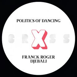 Cover of Politics Of Dancing X Djebali & Franck Roger