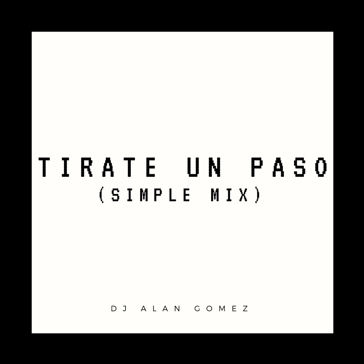 Album cover of Tirate un Paso (Simple Mix)