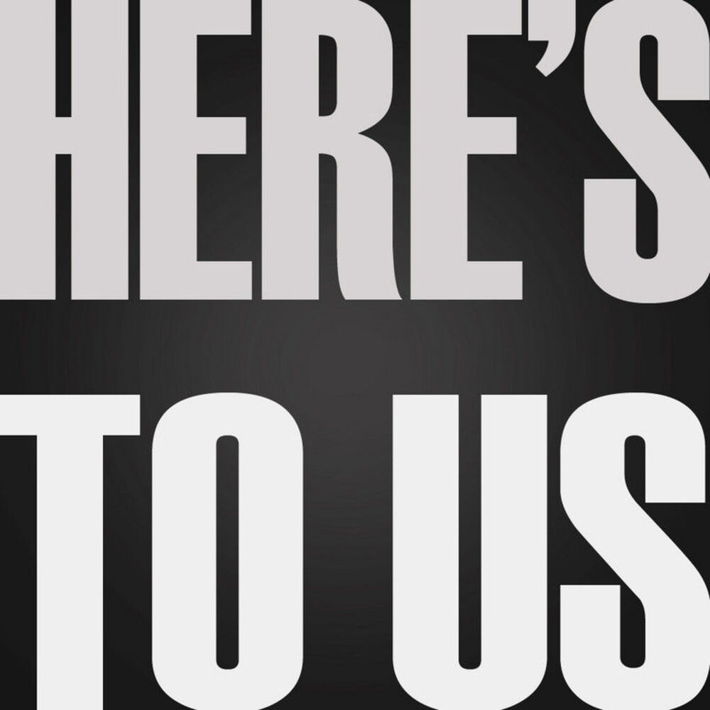 Picture of Here's to Us